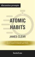Ebook Summary: "Atomic Habits: An Easy & Proven Way to Build Good Habits & Break Bad Ones" by James Clear | Discussion Prompts di bestof.me edito da bestof.me