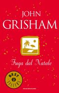 Ebook Fuga dal Natale di Grisham John edito da Mondadori