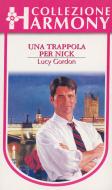Ebook Una trappola per Nick di Lucy Gordon edito da HarperCollins Italia