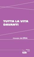 Ebook Tutta la vita davanti di Aa. Vv. edito da Ultra