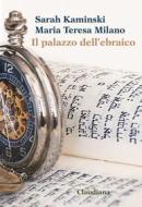 Ebook Il palazzo dell'ebraico di Milano Maria Teresa, Kaminski Sarah edito da Claudiana