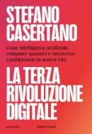 Ebook La terza rivoluzione digitale di Stefano Casertano edito da Baldini+Castoldi
