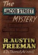 Ebook The Jacob Street Mystery di R. Austin Freeman edito da Reading Essentials