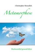 Ebook Metamorphose di Christopher Hensellek edito da Books on Demand