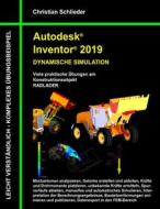 Ebook Autodesk Inventor 2019 - Dynamische Simulation di Christian Schlieder edito da Books on Demand