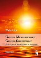 Ebook Gelebte Menschlichkeit - Gelebte Spiritualität di Walter Lück edito da Books on Demand