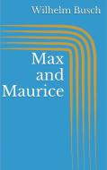 Ebook Max and Maurice di Wilhelm Busch edito da Paperless