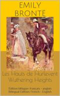 Ebook Les Hauts de Hurlevent / Wuthering Heights (Édition bilingue: français - anglais / Bilingual Edition: French - English) di Emily Brontë edito da Paperless