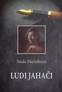 Ebook Ludi jaha?i di Nada Marinkovi? edito da Agencija TEA BOOKS