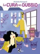 Ebook La Cura del Dubbio di Romagnoli Elisabetta edito da BAO Publishing