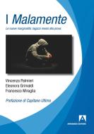 Ebook I malamente di Palmieri Vincenza, Miraglia Francesco, Grimaldi Eleonora edito da Armando Editore