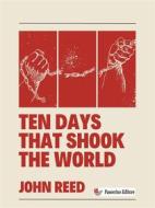Ebook Ten Days That Shook the World di John Reed edito da Passerino