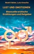 Ebook Lust und Emotionen di Noah Fakier, Lutz Knoche edito da Books on Demand