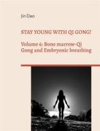 Ebook Stay young with Qi Gong! di Jin Dao edito da Books on Demand