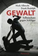 Ebook Gewalt di Frank Rudolph, Maik Albrecht edito da Palisander Verlag
