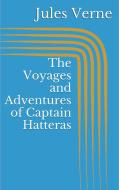 Ebook The Voyages and Adventures of Captain Hatteras di Jules Verne edito da Paperless