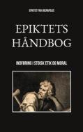 Ebook Epiktets håndbog di Epiktet fra Hierapolis edito da Books on Demand