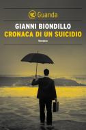 Ebook Cronaca di un suicidio di Gianni Biondillo edito da Guanda