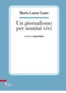 Ebook Un giornalismo per uomini vivi di M. Laura Conte edito da Edizioni Messaggero Padova