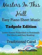 Ebook Masters In This Hall Easy Piano Sheet Music Tadpole Edition di Silvertonalities edito da SilverTonalities