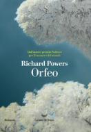 Ebook Orfeo di Richard Powers edito da La nave di Teseo