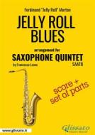 Ebook Jelly Roll Blues - Saxophone Quintet score & parts di Ferdinand "Jelly Roll" Morton edito da Glissato Edizioni Musicali
