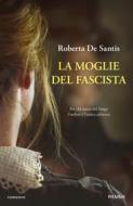 Ebook La moglie del fascista di De Santis Roberta edito da Piemme