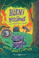 Ebook Alieni in missione di Clete Barrett Smith edito da Salani Editore