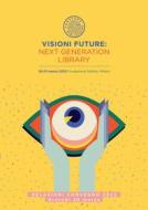 Ebook Visioni future: Next Generation Library - Vol. 1 di VV. AA. edito da Editrice Bibliografica