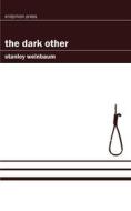Ebook The Dark Other di Stanley Weinbaum edito da Endymion Press