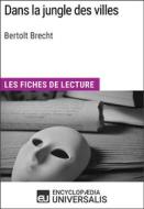Ebook Dans la jungle des villes de Bertolt Brecht di Encyclopaedia Universalis edito da Encyclopaedia Universalis