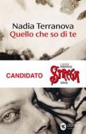Ebook Quello che so di te di Nadia Terranova edito da Guanda