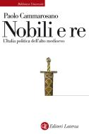Ebook Nobili e re di Paolo Cammarosano edito da Editori Laterza