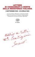 Ebook Lettere di condannati a morte della Resistenza italiana di VV. AA. edito da Einaudi