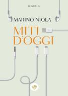 Ebook Miti d'oggi di Niola Marino edito da Bompiani