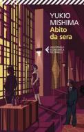 Ebook Abito da sera di Yukio Mishima edito da Feltrinelli Editore