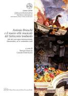 Ebook Antonio Brioschi e il nuovo stile musicale del Settecento lombardo di AA. VV. edito da LED Edizioni Universitarie