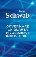Ebook Governare la quarta rivoluzione industriale di Klaus Schwab edito da Franco Angeli Edizioni