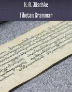 Ebook Tibetan Grammar di Ja?schke H. A. edito da PubMe