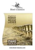Ebook Weisse Lieder, Op. 48 di Vladimir Rebikov edito da Books on Demand