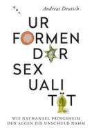 Ebook Urformen der Sexualität di Andreas Deutsch edito da GNT-Verlag GmbH