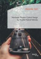 Ebook Nonlinear Traction Control Design for Parallel Hybrid Vehicles di Alexander Zech edito da disserta Verlag