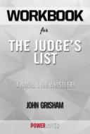 Ebook Workbook on The Judge&apos;s List: A Novel (The Whistler, Book 2) by John Grisham (Fun Facts & Trivia Tidbits) di PowerNotes edito da PowerNotes