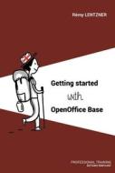 Ebook Getting started with OpenOffice Base di Remy Lentzner edito da Remylent