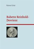 Ebook Babette Reinhold-Devrient di Rainer Ertel edito da Books on Demand