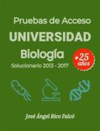 Ebook Acceso a Universidad para Mayores de 25 años. Biología 2013-2017. di José Ángel Rico Falcó edito da Books on Demand