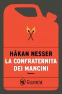 Ebook La Confraternita dei Mancini di Håkan Nesser edito da Guanda