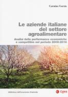 Ebook Le aziende italiane del settore agroalimentare di Carmine Garzia edito da Egea