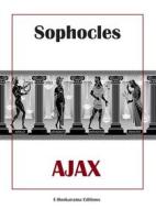 Ebook Ajax di Sophocles edito da E-BOOKARAMA