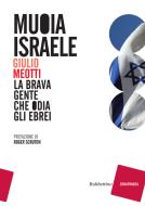 Ebook Muoia Israele di Giulio Meotti edito da Rubbettino Editore